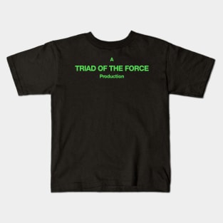 A Triad of the Force Production Kids T-Shirt
